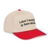 i don't need fun to have alcohol Vintage Hat!