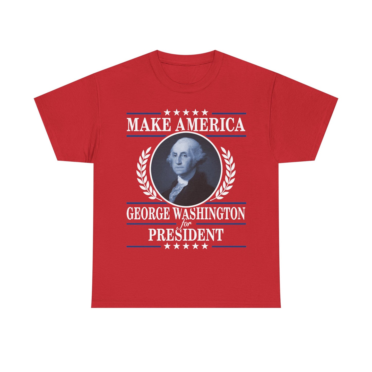 "Make America" — George Washington for President T-Shirt!