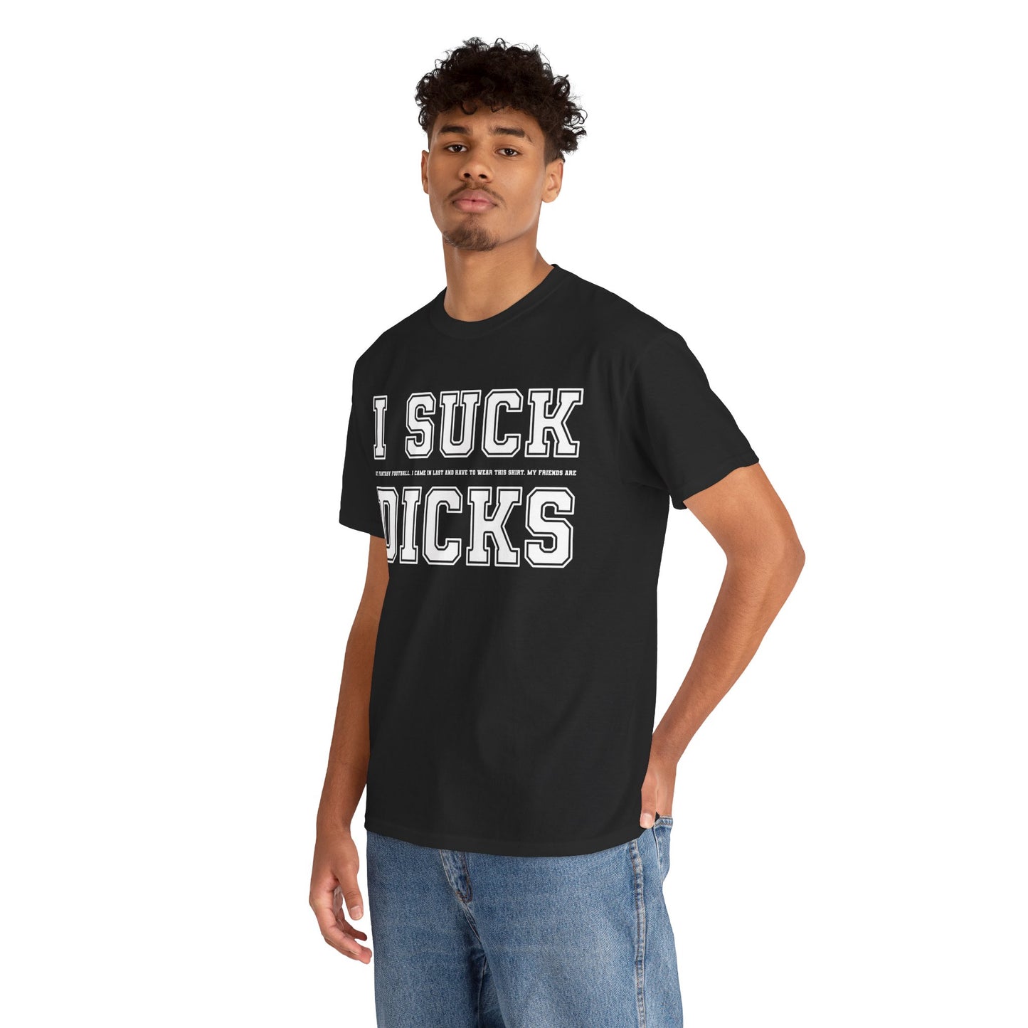 I Suck T-Shirt!