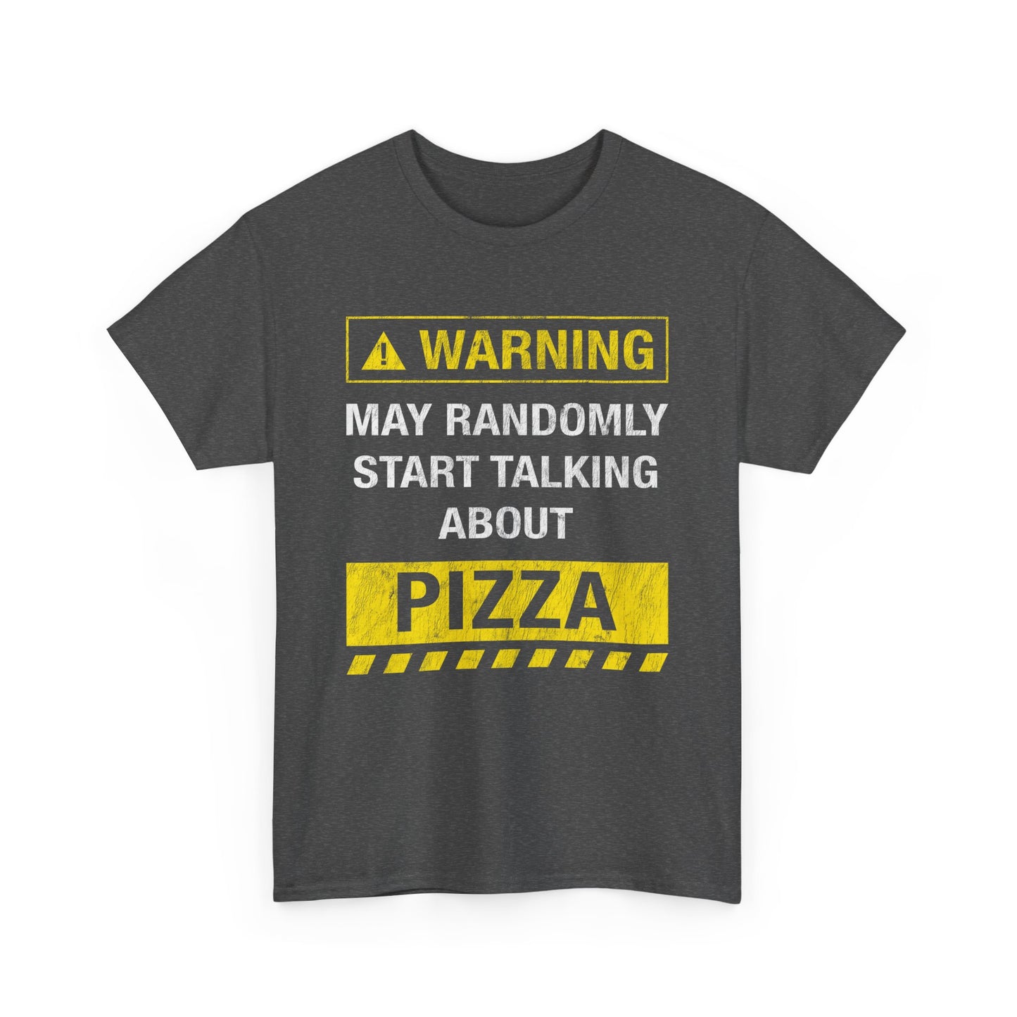 May Randomly Start Talking About Pizza T-Shirt!