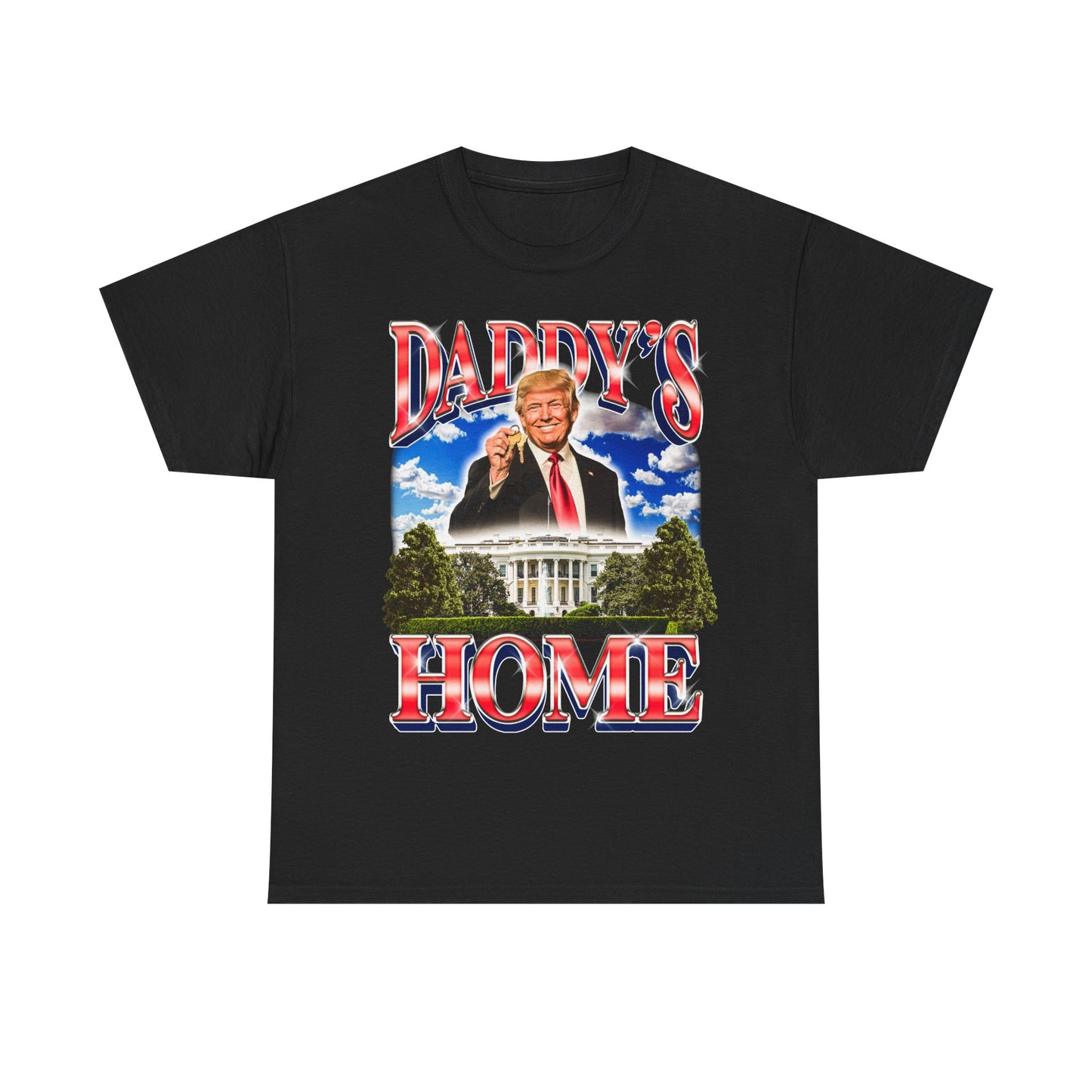 Daddy's Home Trump T-Shirt!