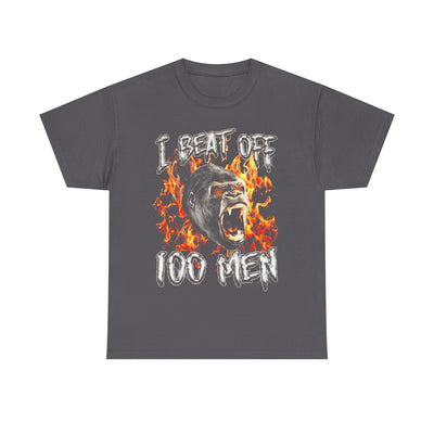 I Beat Off 100 Men T-Shirt!