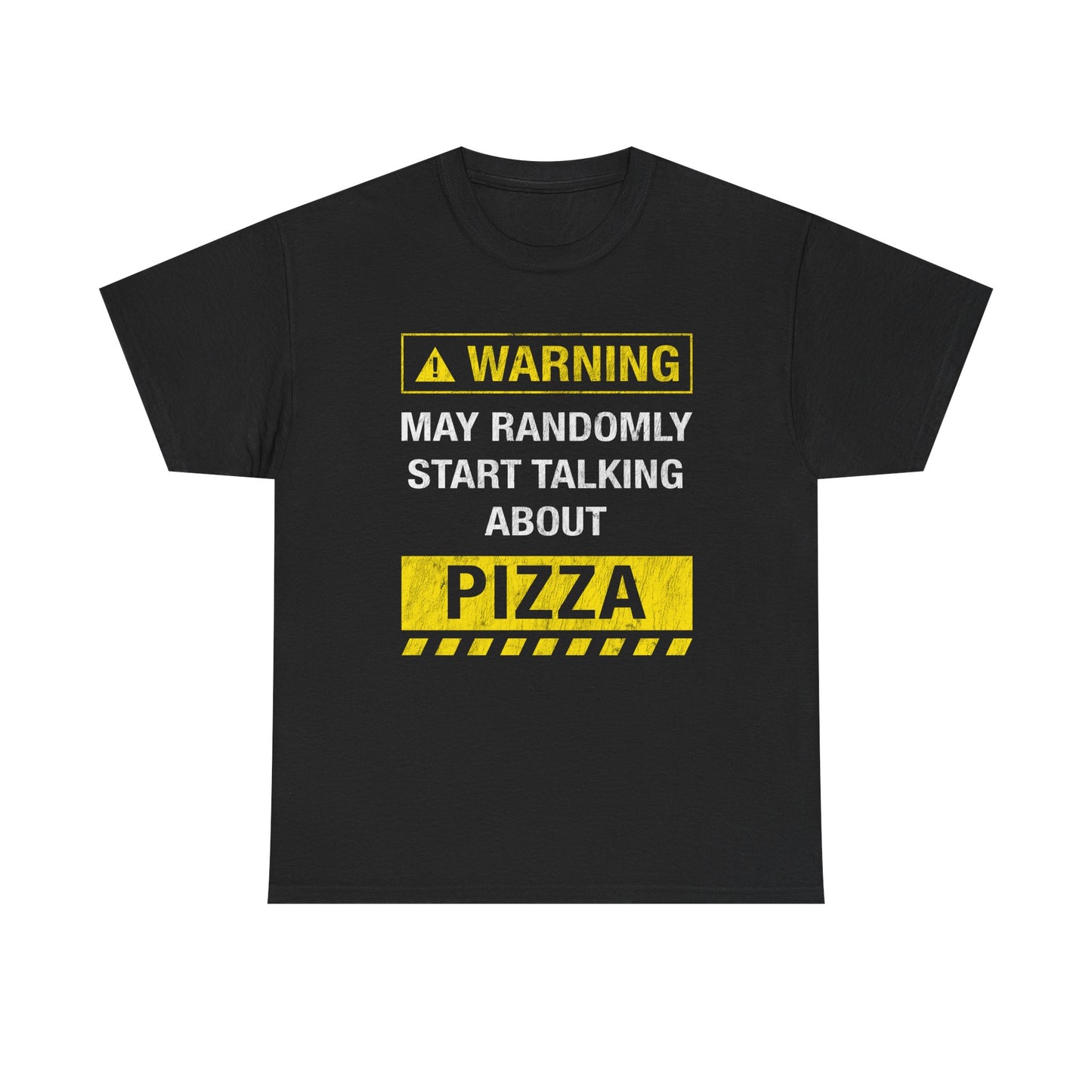 May Randomly Start Talking About Pizza T-Shirt!
