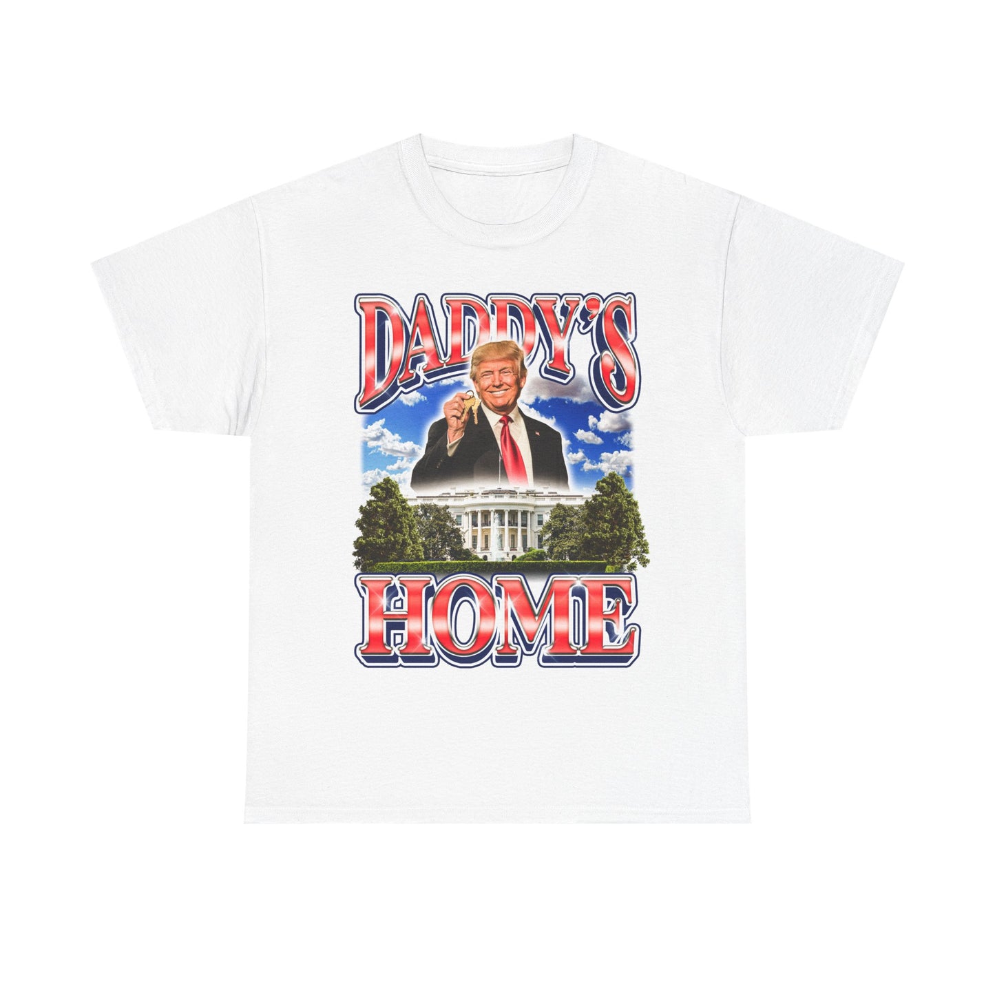Daddy's Home Trump T-Shirt!
