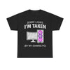 Sorry Ladies, I'm Taken T-Shirt!