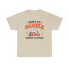 Born to Gamble, Forced to Work T-Shirt!