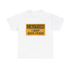 Caution, I May Give Hugs T-Shirt!