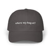 where my hug at? Dad Hat!