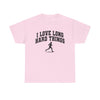 I Love Lone Hard Things T-Shirt!