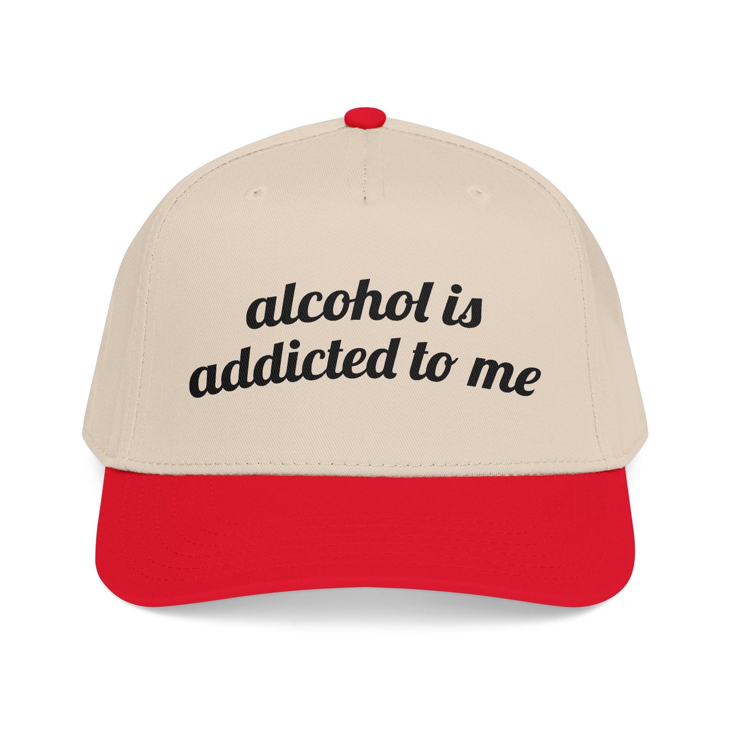 alcohol is addicted to me Vintage Hat!