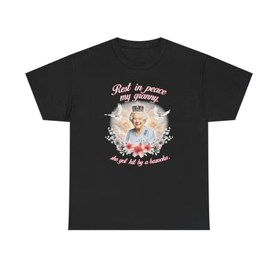 Rest in Peace My Granny, She Got Hit by a Bazooka T-Shirt!