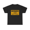 Caution, I May Give Hugs T-Shirt!