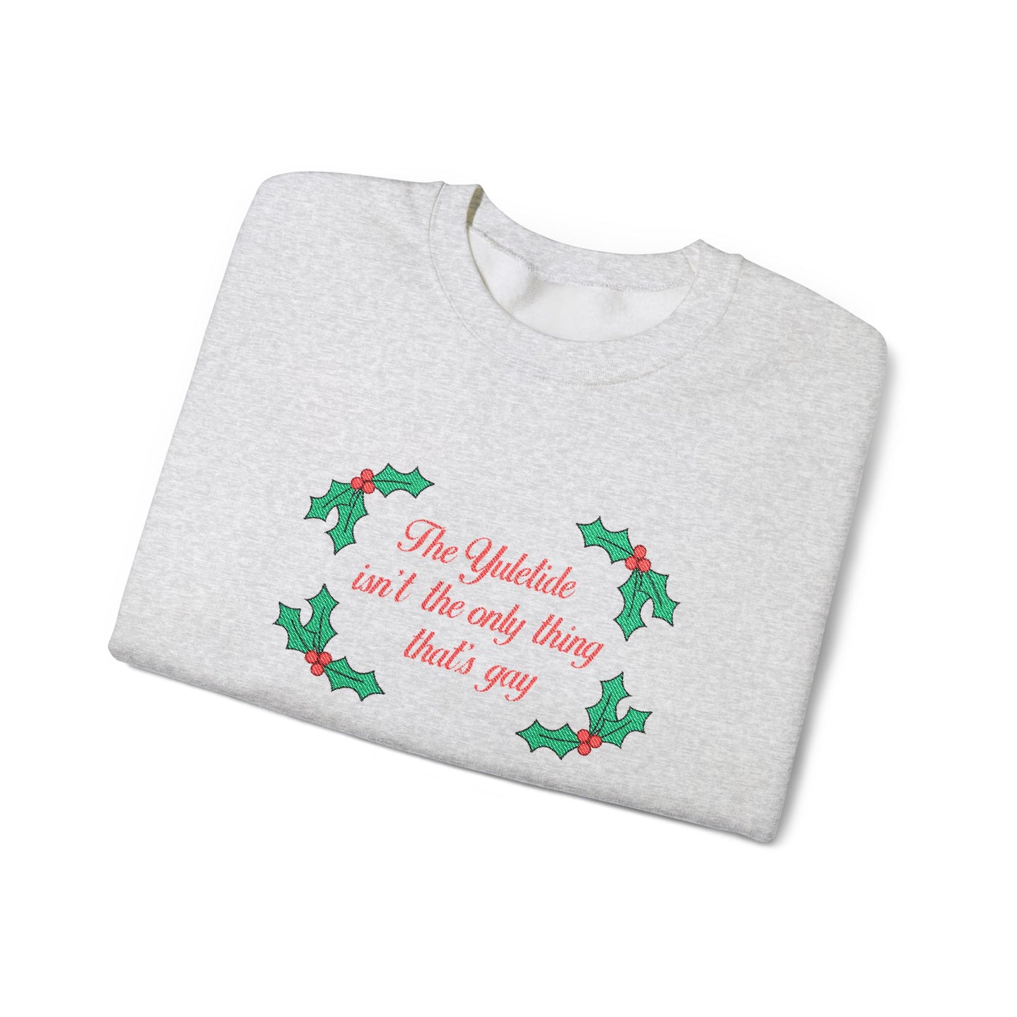 The Yuletide Isn't the Only Thing That's Gay Sweater!
