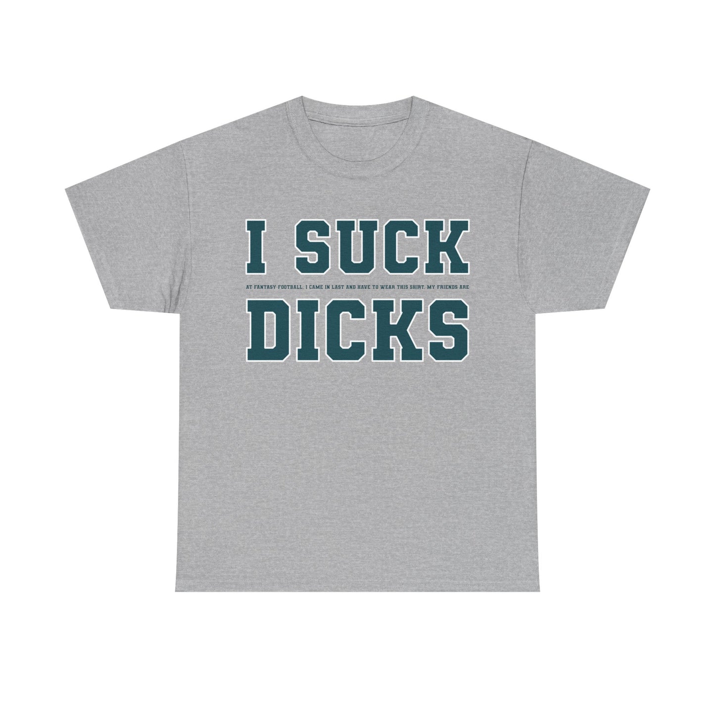 I Suck T-Shirt!