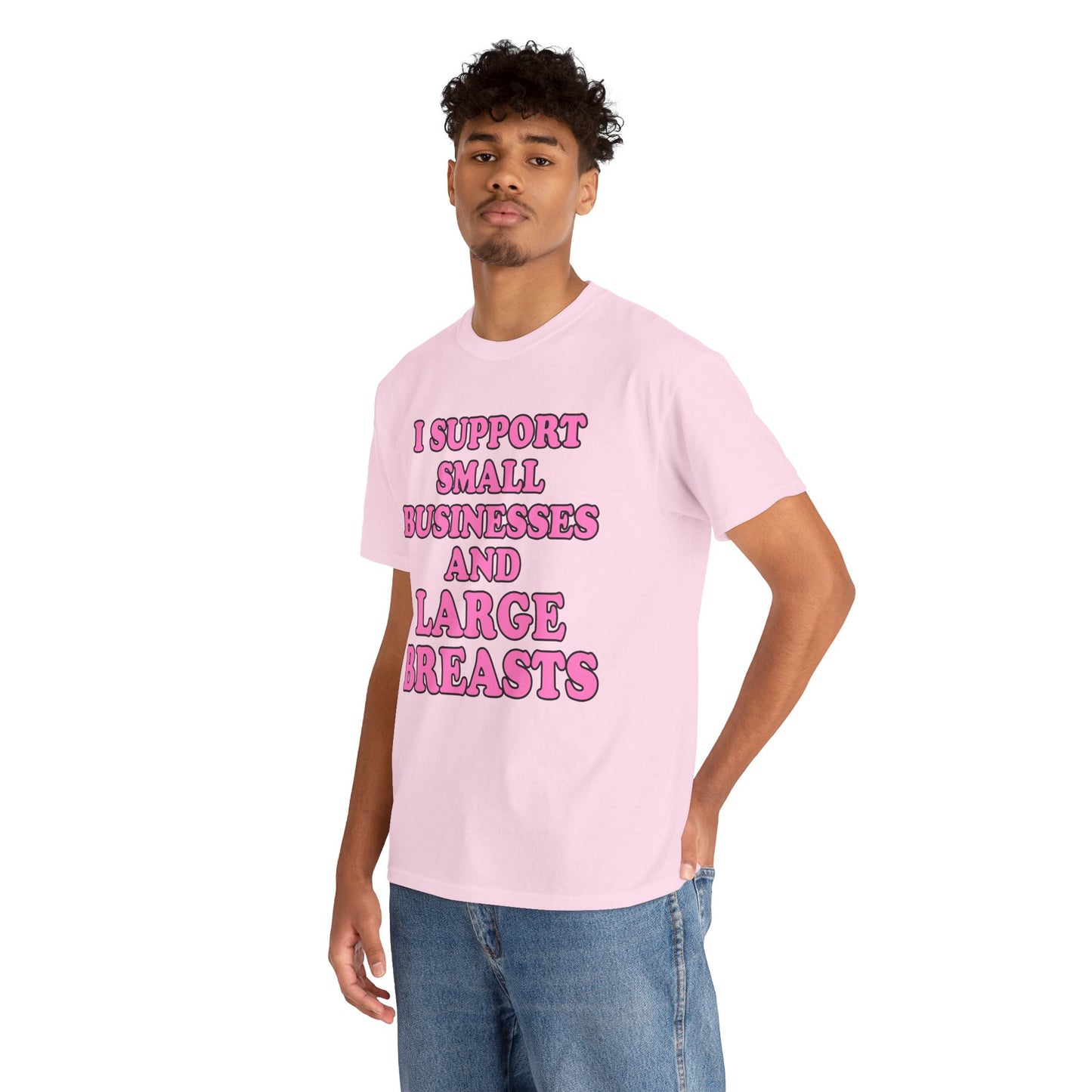 I SUPPORT SMALL BUSINESSES T-Shirt!