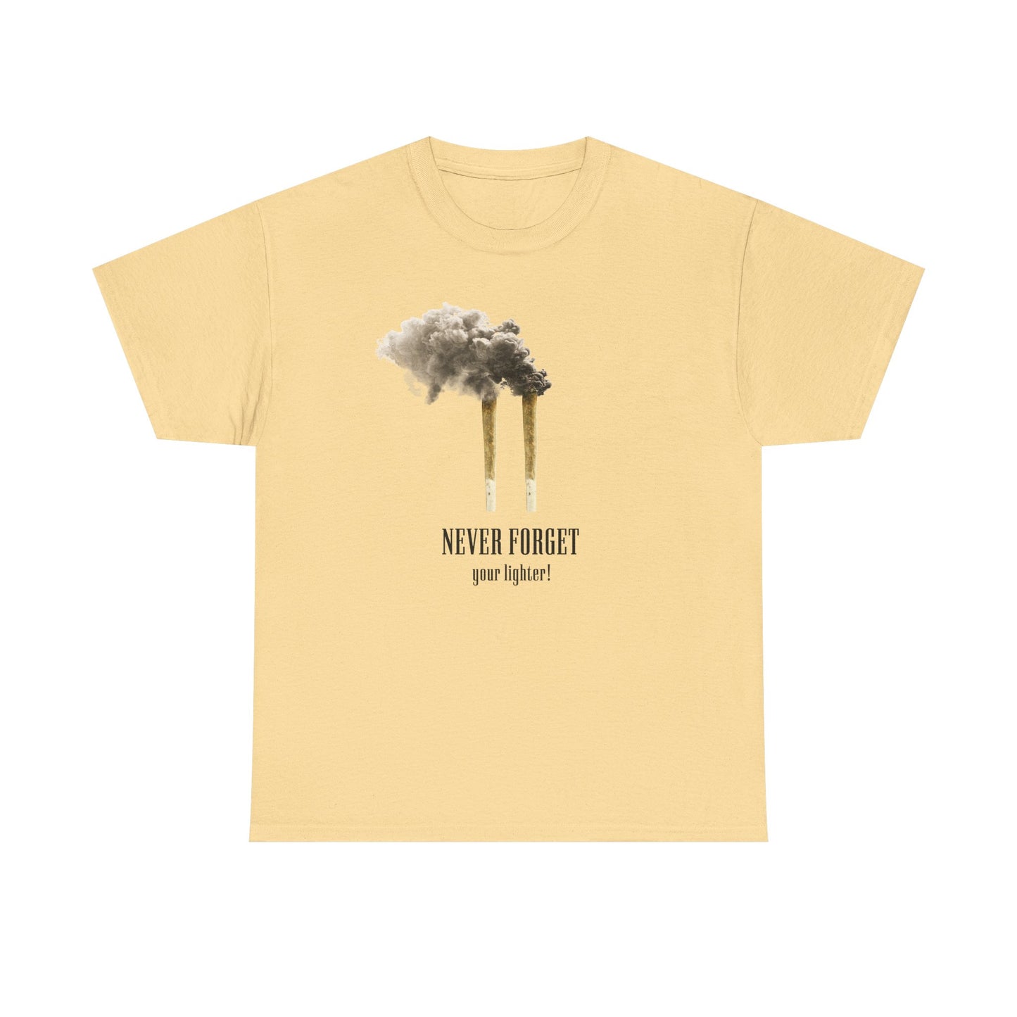 Copy of Never Forget Your Lighter (Joint) T-Shirt!