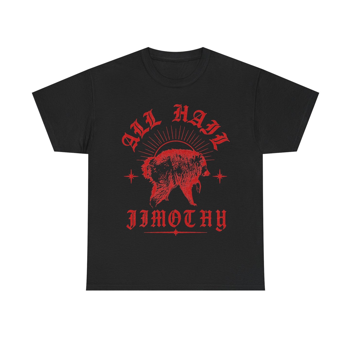 ALL HAIL JIMOTHY T-Shirt!