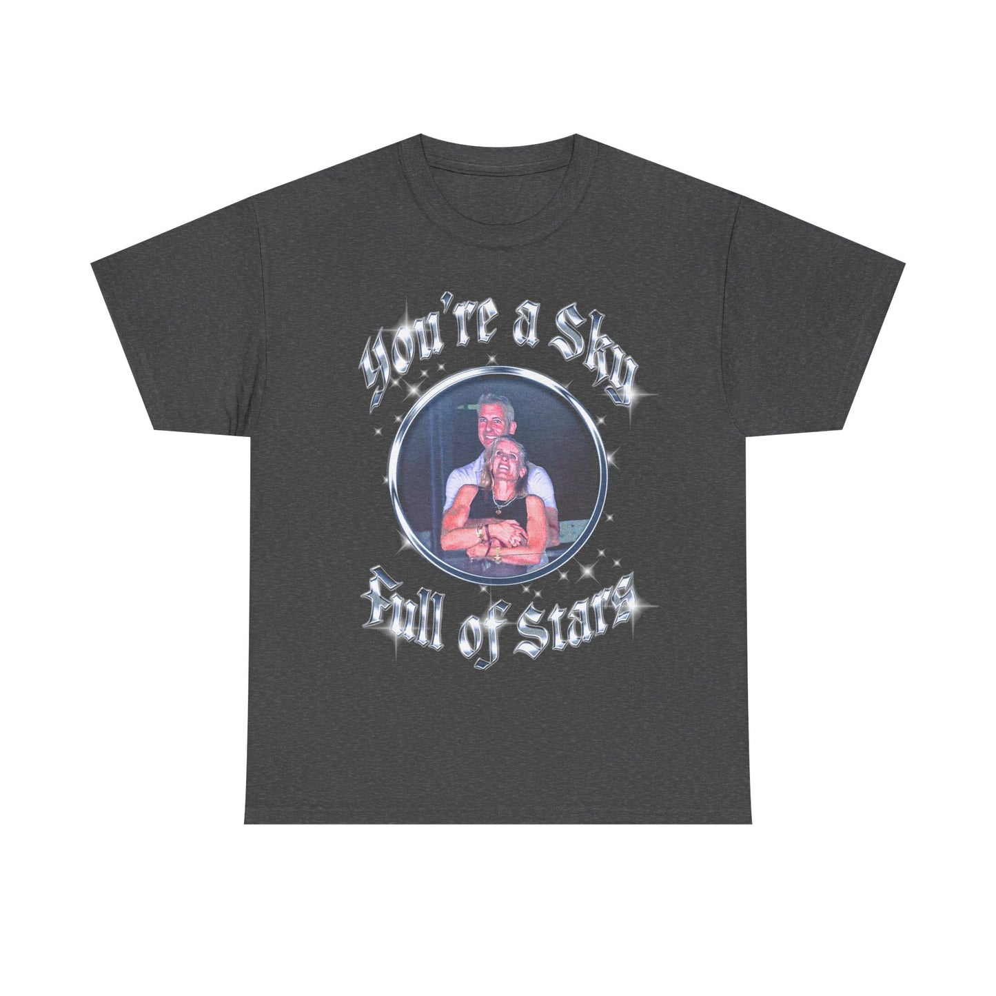 You're a Sky Full of Stars T-Shirt!