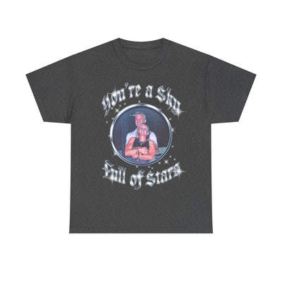 You're a Sky Full of Stars T-Shirt!
