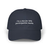 i'm a slut for 10% participation marks Dad Hat!