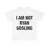 I AM NOT RG T-Shirt!