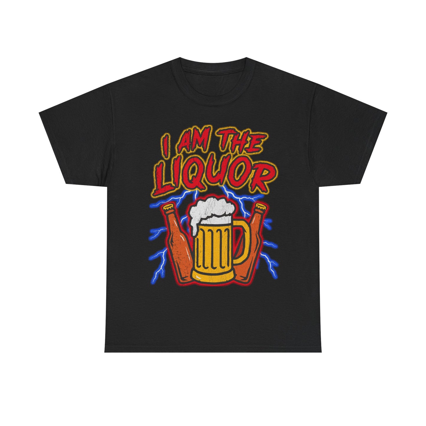 I Am the Liquor T-Shirt!