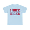 I Suck T-Shirt!