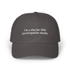 i'm a slut for 10% participation marks Dad Hat!