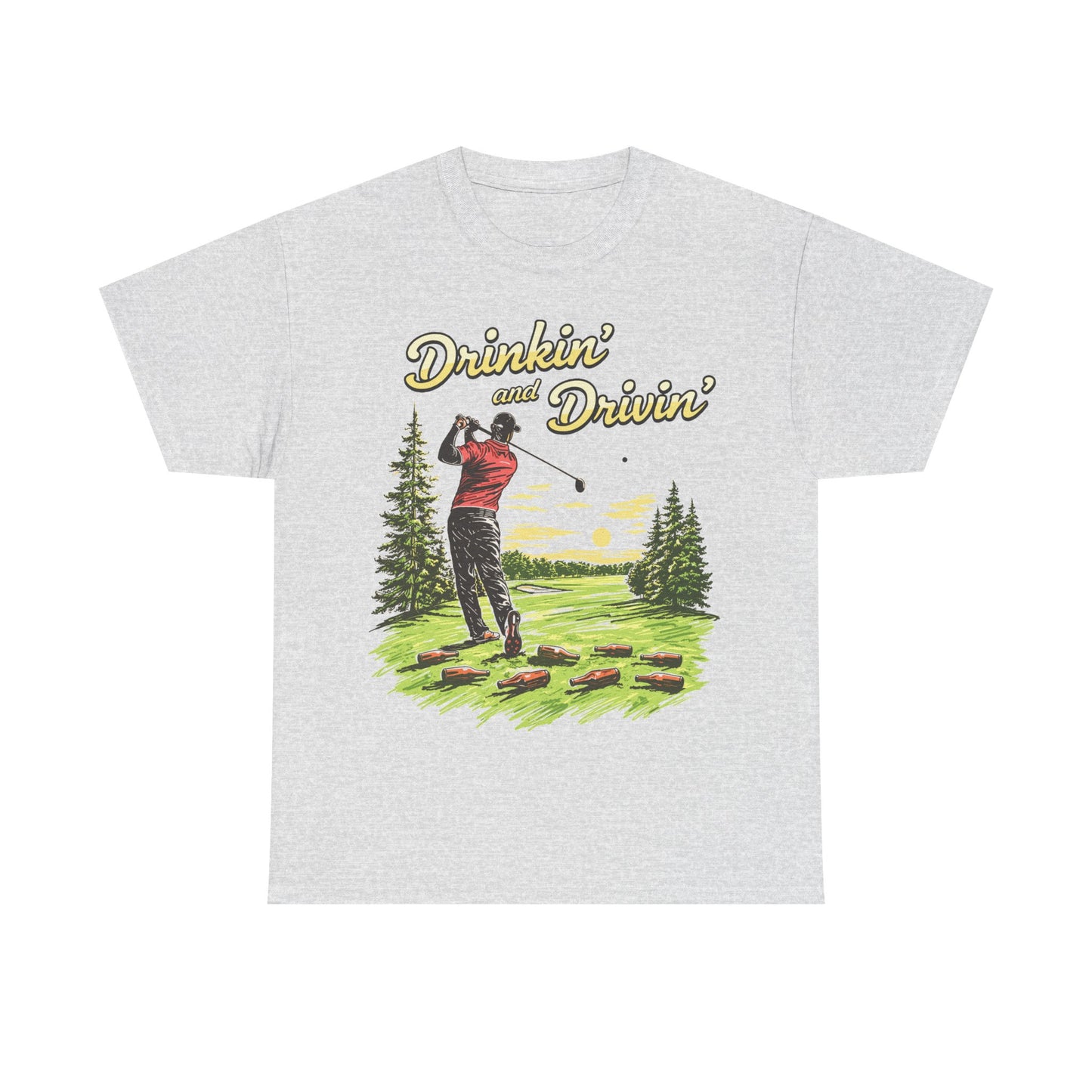 Drinkin' and Drivin' T-Shirt!