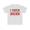 I Suck T-Shirt!