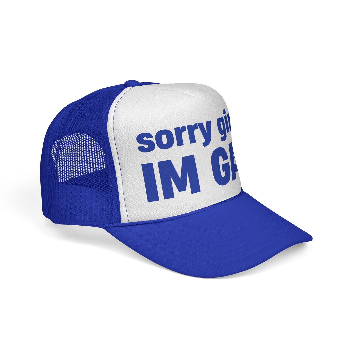 sorry girls, I'M GAY Trucker Hat!