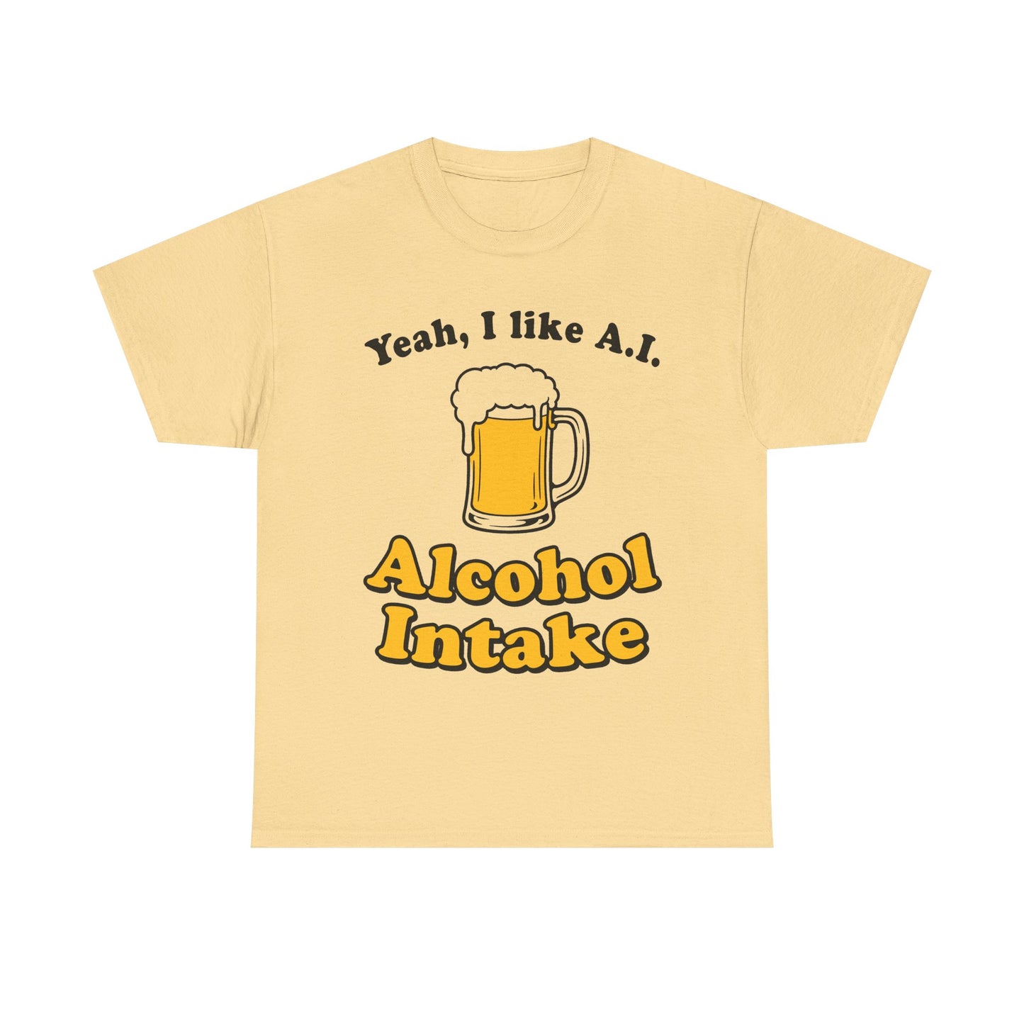 Yeah, I like A.I. T-Shirt!
