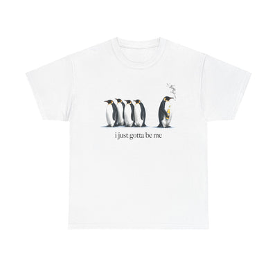 i just gotta be me T-Shirt!