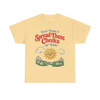 Spread Those Cheeks T-Shirt!