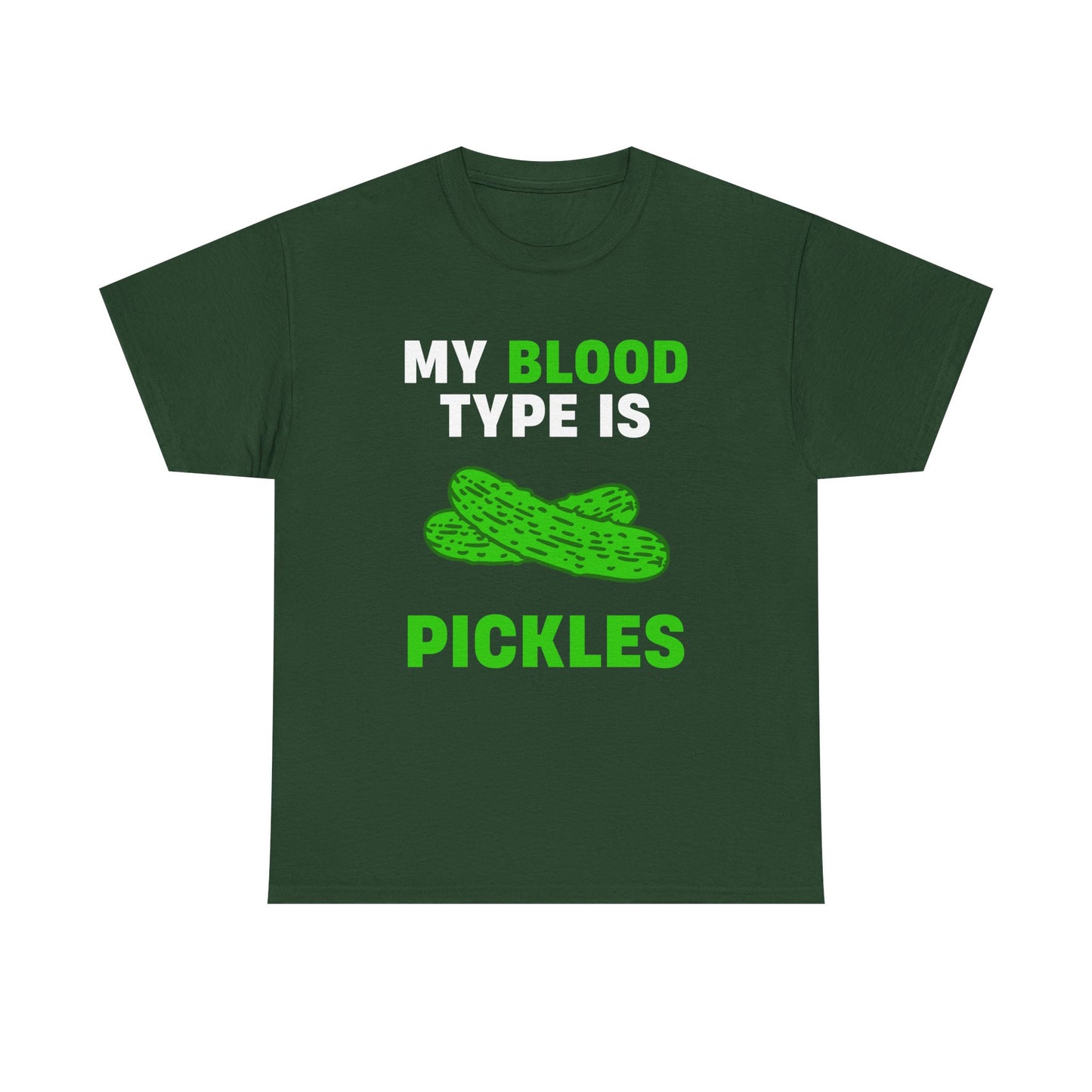 My Blood Type is Pickles T-Shirt!
