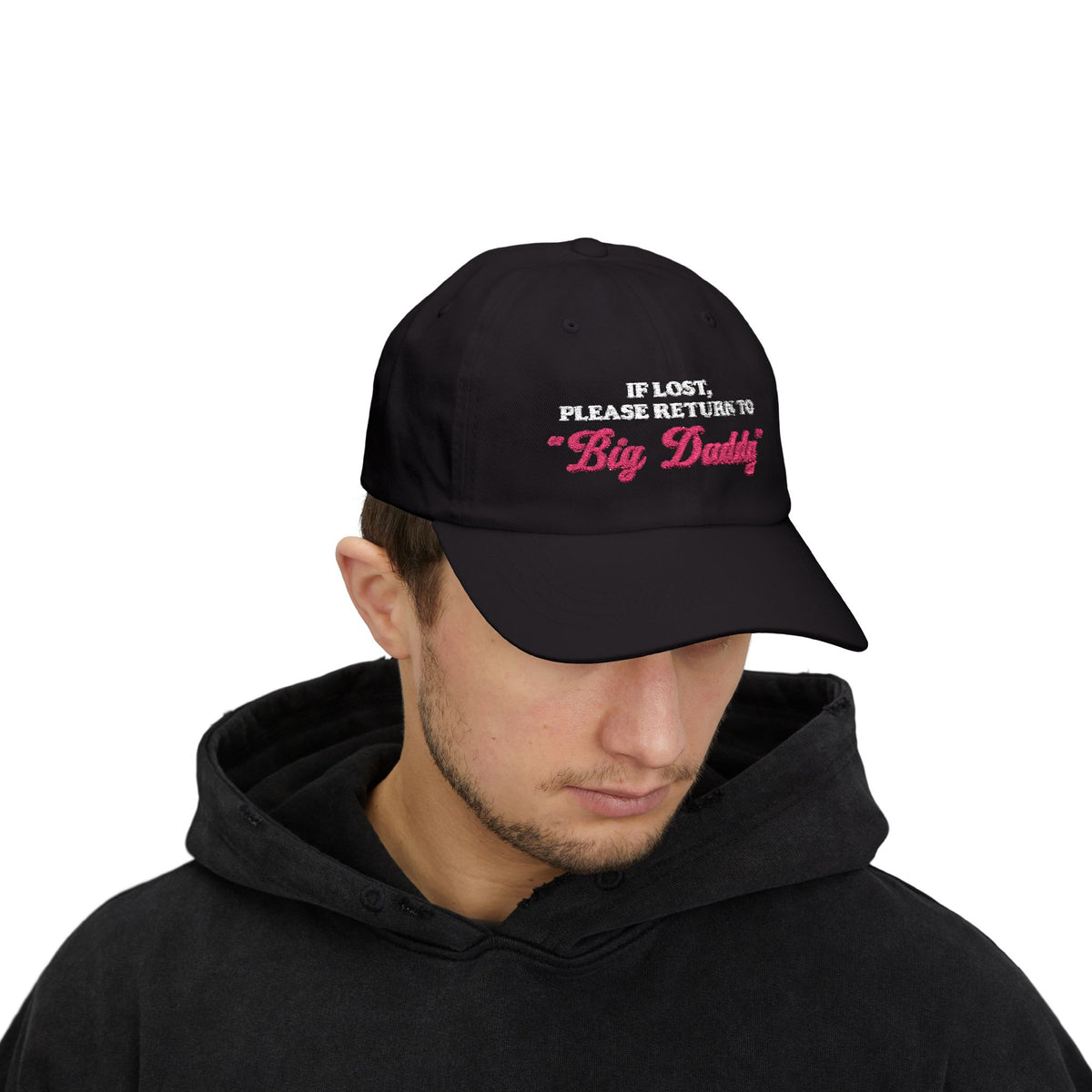 If Lost, Please Return to "Big Daddy" Dad Hat!