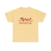 You Met Me at a Very Chinese Time in My Life T-Shirt!