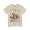 You Odyssey Deez Nuts T-Shirt!