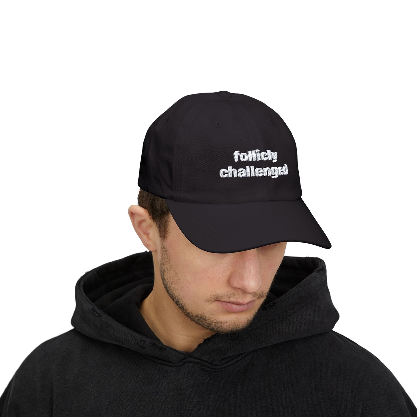 "follicly challenged" Embroidered Dad Hat!