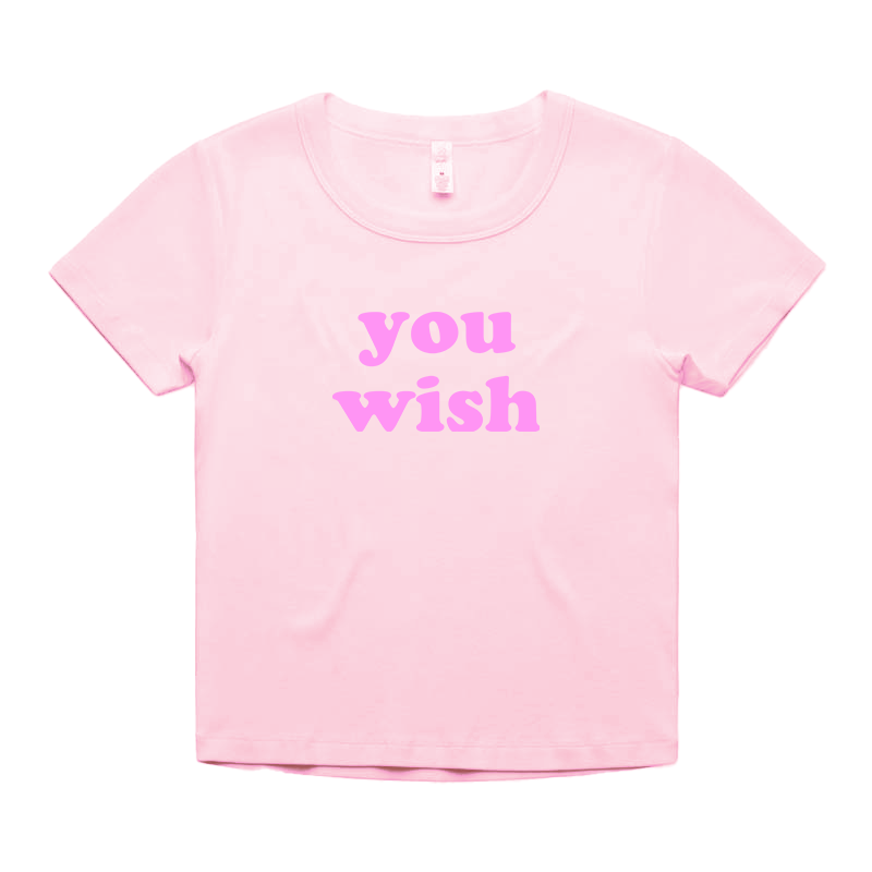 "you wish" Baby Tee!