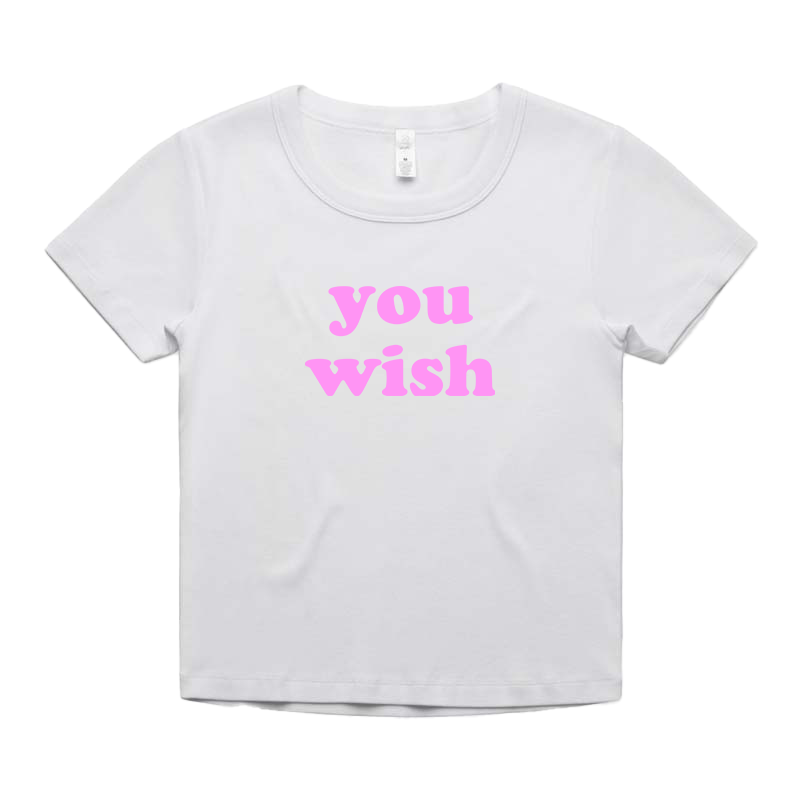 "you wish" Baby Tee!