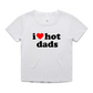 "i love hot dads" Baby Tee!