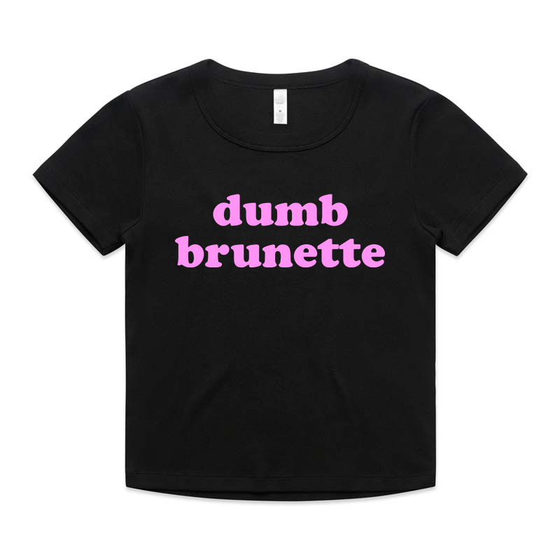 "dumb brunette" Baby Tee!