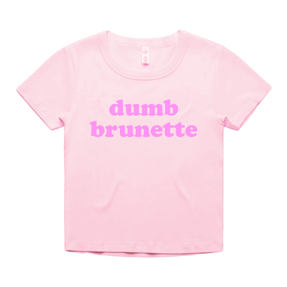 "dumb brunette" Baby Tee!