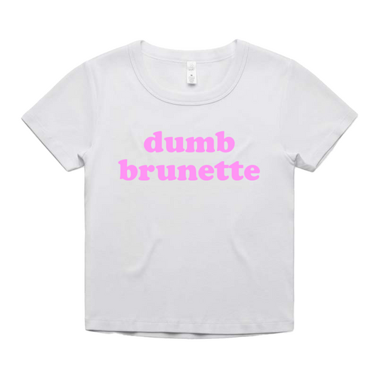 "dumb brunette" Baby Tee!