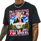 Daddy's Home Trump T-Shirt!