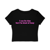 I can fix him but I'm kind of busy Baby Tee!