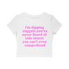 i'm dipping nuggets Baby Tee!