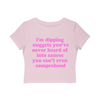 i'm dipping nuggets Baby Tee!