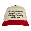 While you were out partying, I was networking at the bar Vintage Hat!